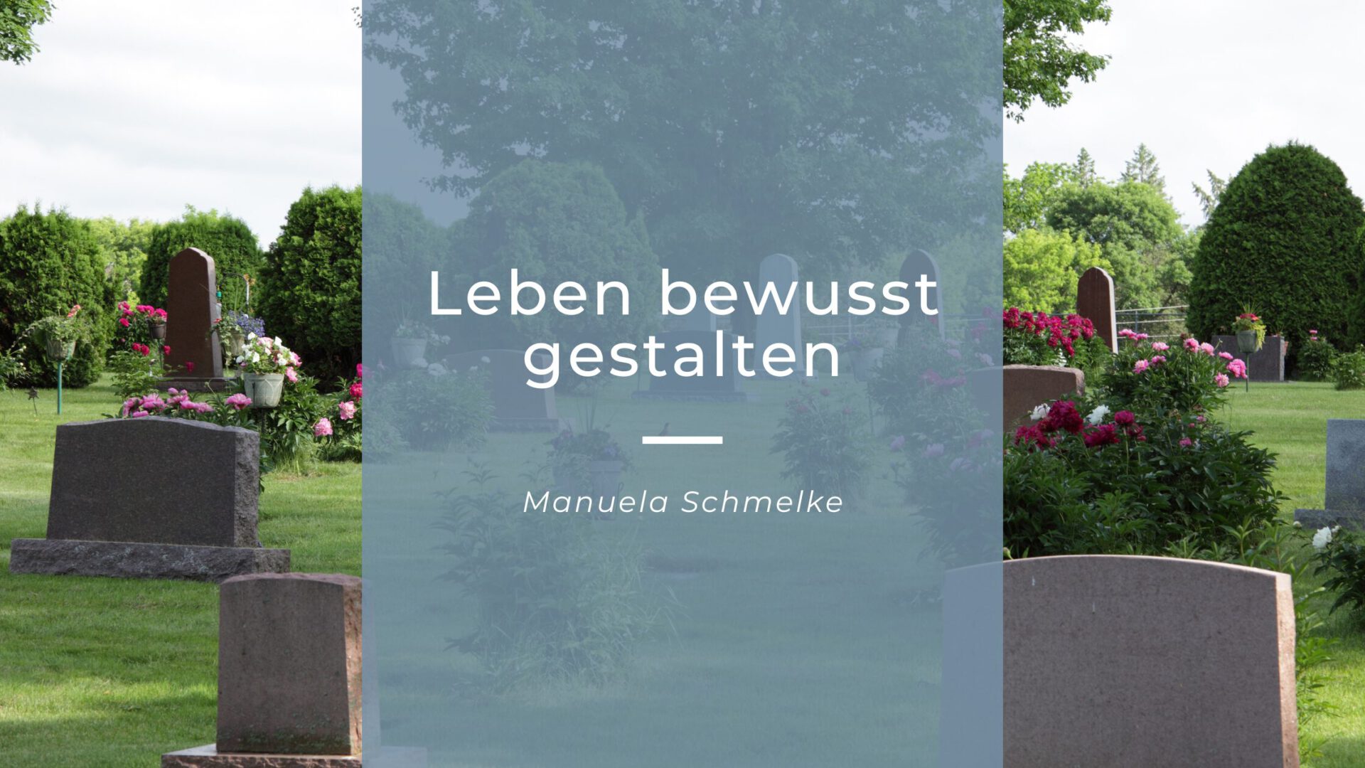 leben bewusst gestalten der strich zwischen leben und tod – manuela schmelke